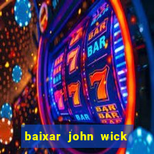 baixar john wick de volta ao jogo mega