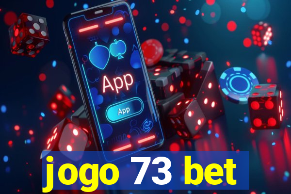 jogo 73 bet