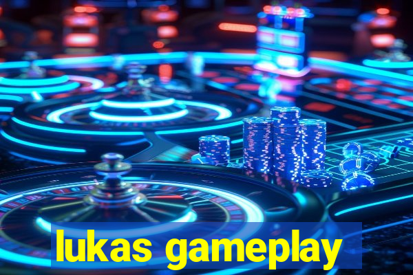 lukas gameplay