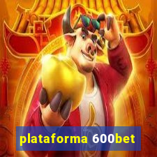 plataforma 600bet