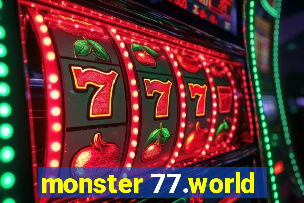 monster 77.world