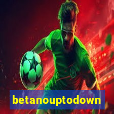 betanouptodown