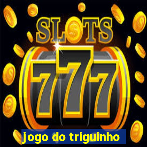 jogo do triguinho