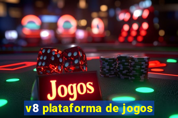 v8 plataforma de jogos