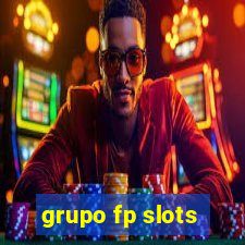 grupo fp slots