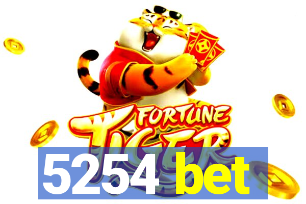 5254 bet