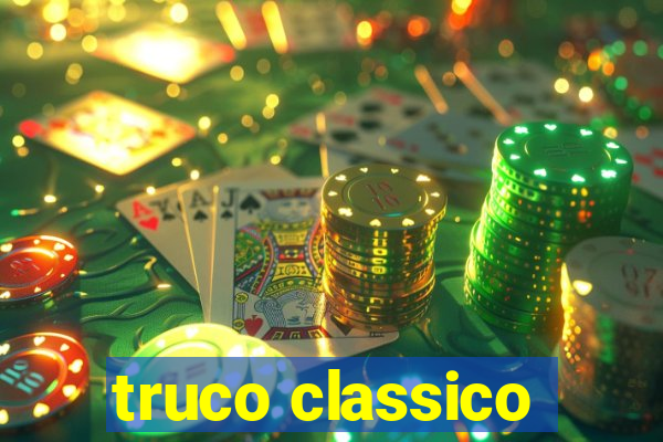 truco classico