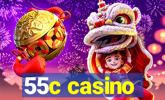 55c casino