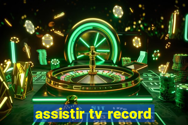 assistir tv record