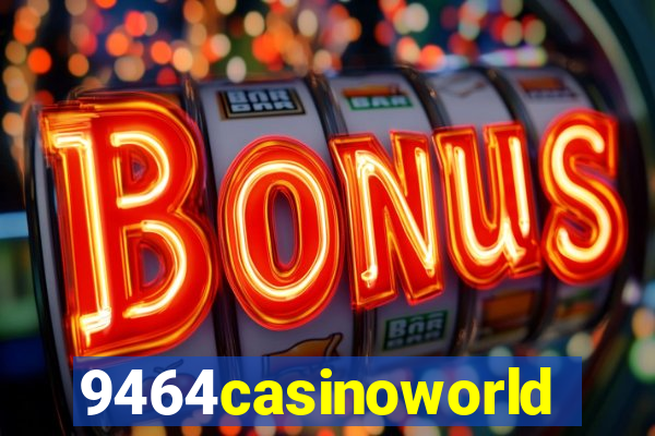 9464casinoworld