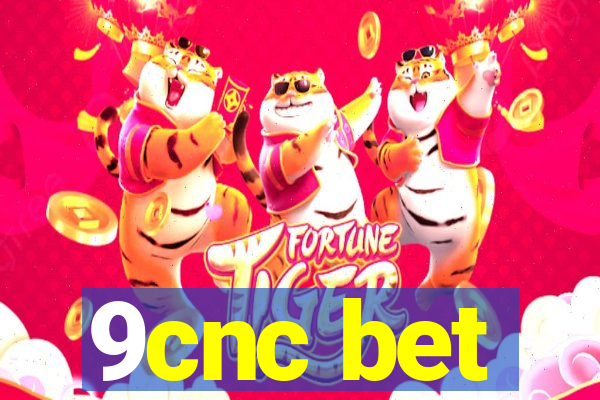 9cnc bet