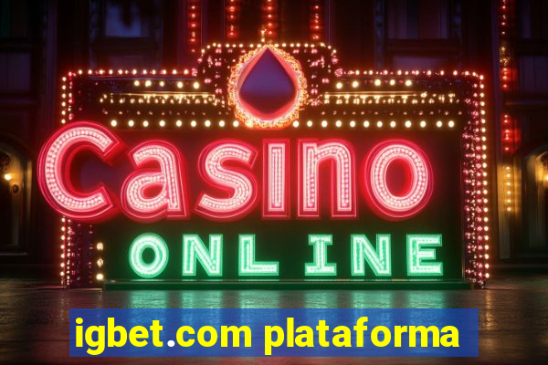 igbet.com plataforma