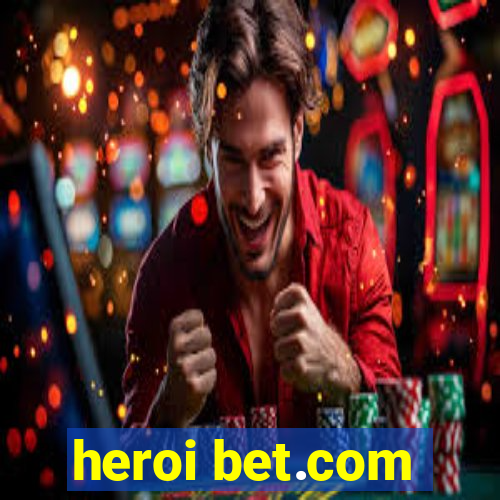 heroi bet.com