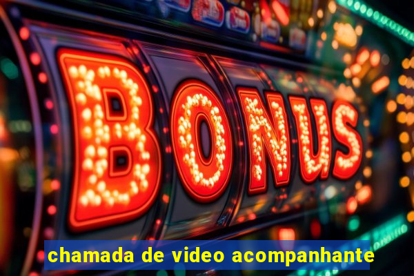 chamada de video acompanhante