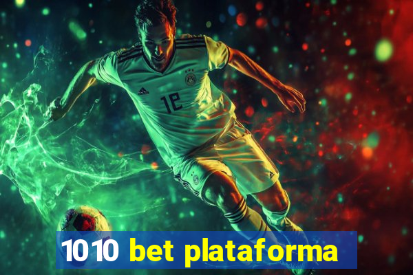 1010 bet plataforma