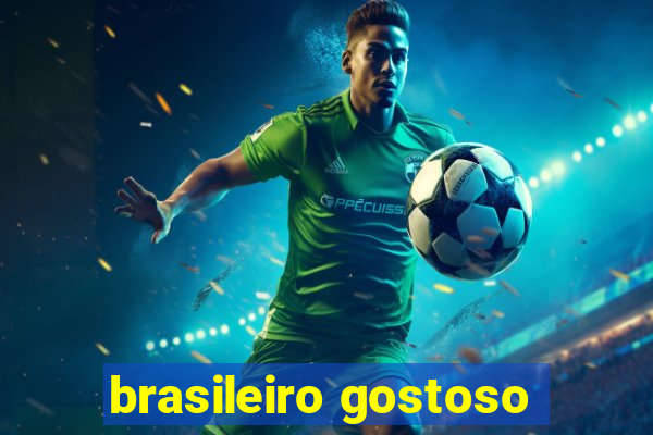 brasileiro gostoso