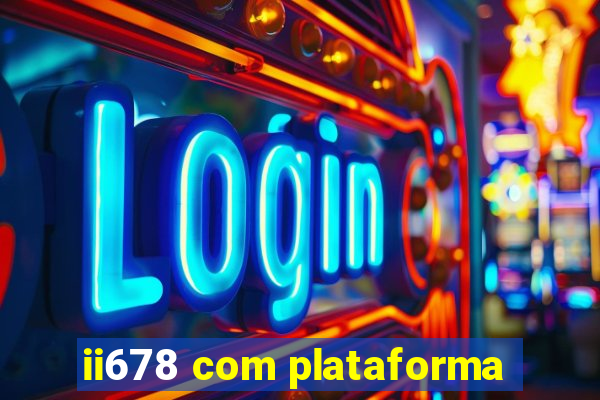 ii678 com plataforma