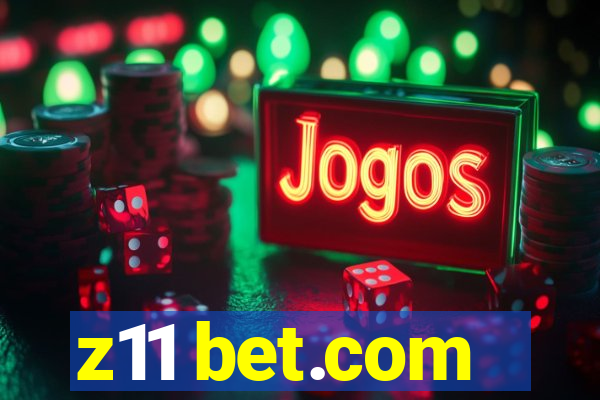 z11 bet.com