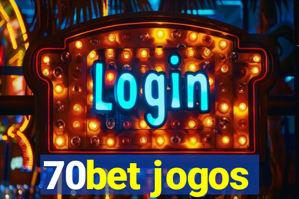 70bet jogos