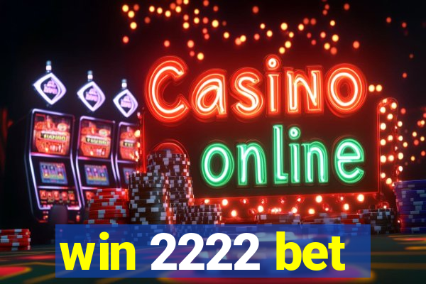 win 2222 bet