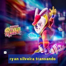 ryan silveira transando