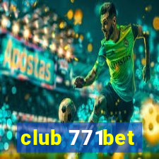 club 771bet