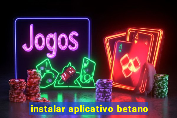 instalar aplicativo betano