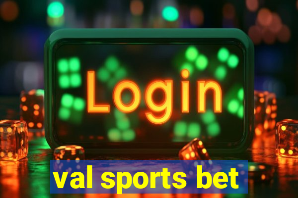 val sports bet