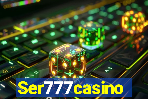 Ser777casino