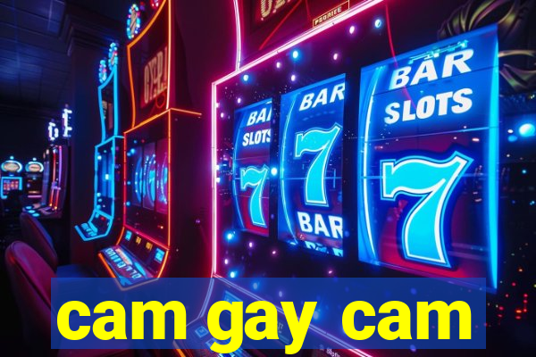 cam gay cam