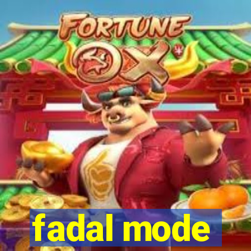 fadal mode