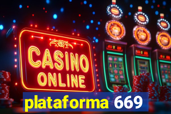 plataforma 669