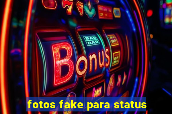 fotos fake para status