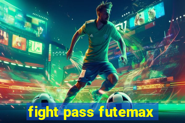 fight pass futemax