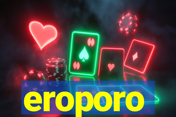 eroporo