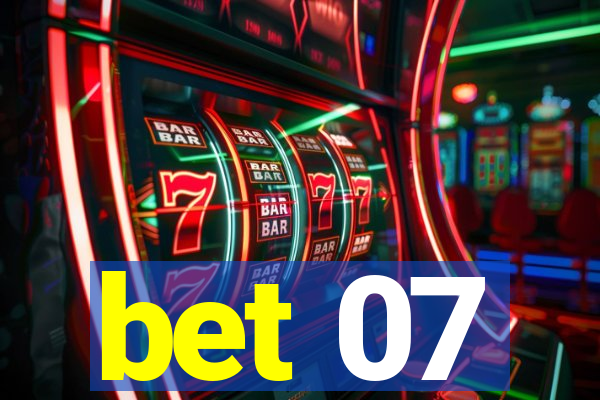 bet 07