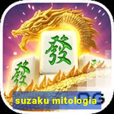 suzaku mitologia