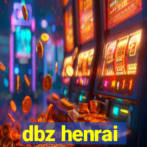 dbz henrai