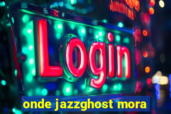 onde jazzghost mora