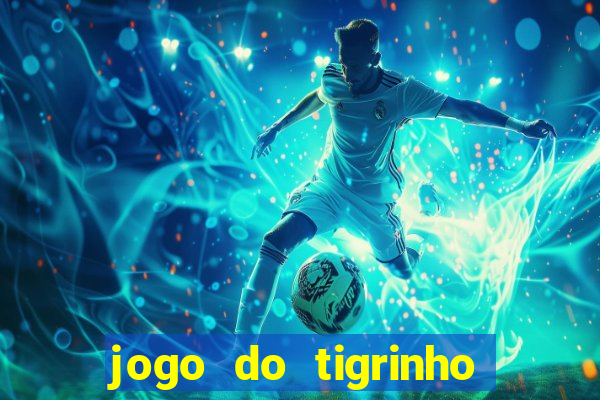 jogo do tigrinho com deposito de 1 real