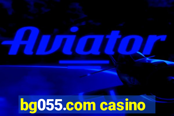 bg055.com casino