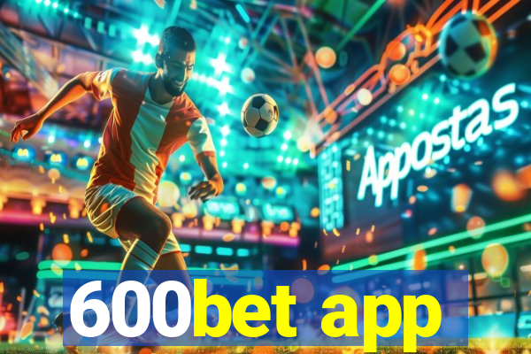 600bet app