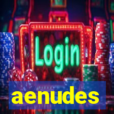 aenudes