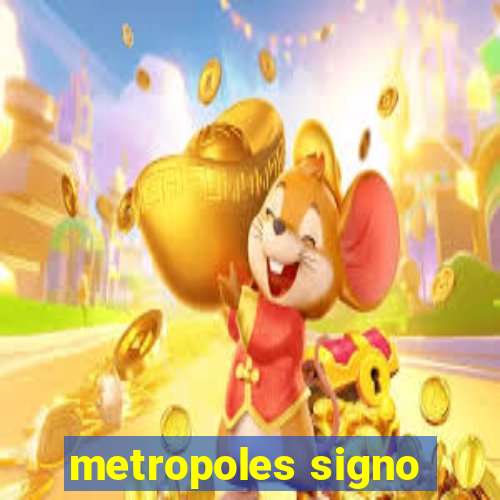 metropoles signo