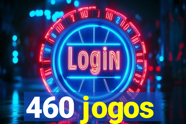 460 jogos