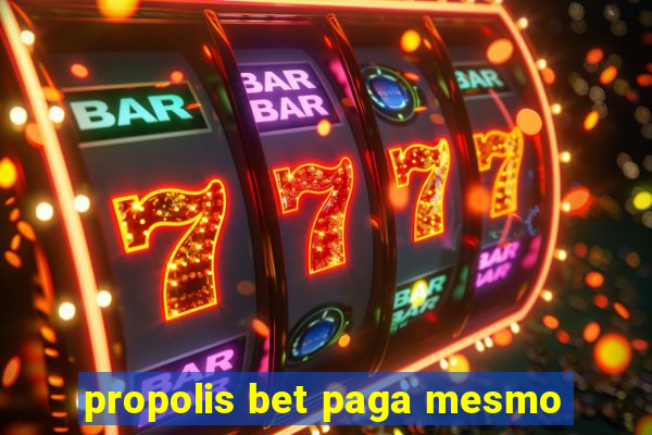 propolis bet paga mesmo