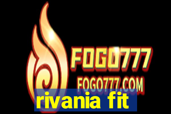 rivania fit