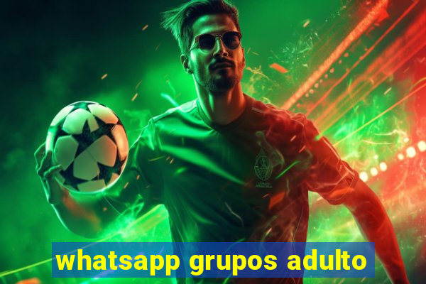 whatsapp grupos adulto