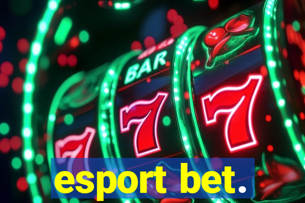 esport bet.