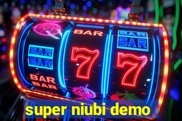 super niubi demo